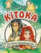 Ingrid Walter: Kitoka - der kleine Häuptlingssohn 