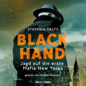 Black Hand - Jagd auf die erste Mafia New Yorks (Ungekürzte Lesung)