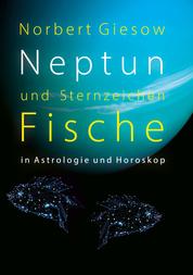 Neptun und Sternzeichen Fische - in Astrologie und Horoskop