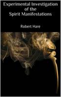 Robert Hare: Experimental Investigation of the Spirit Manifestations 