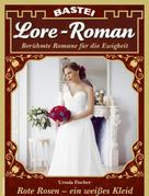 Ursula Fischer: Lore-Roman 98 - Liebesroman 
