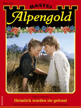 Alpengold 349 - Heimatroman