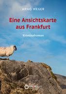 Arno Weger: Eine Ansichtskarte aus Frankfurt ★★