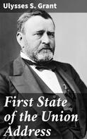 Ulysses S. Grant: First State of the Union Address 