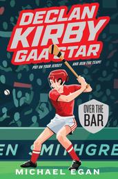 Declan Kirby: GAA Star - Over the Bar