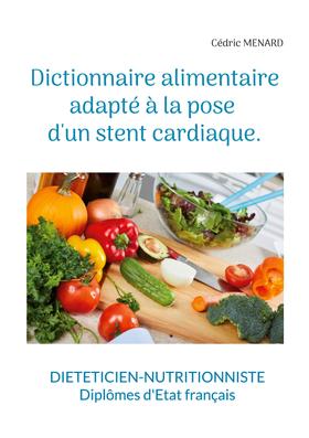 Dictionnaire alimentaire adapté à la pose d'un stent cardiaque.