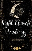 Sophie Marie Gose: Night Church Academy 