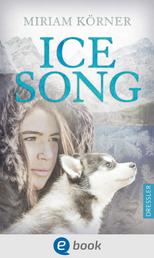 Ice Song - Coming-of-Age-Roman zwischen klirrender Kälte und wohlig-warmen Herzklopfen