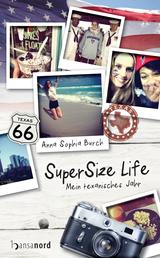SuperSize Life - Mein texanisches Jahr