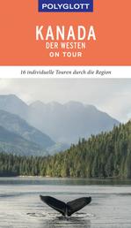 POLYGLOTT on tour Reiseführer Kanada – Der Westen - Ebook