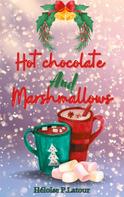 Héloïse P.Latour: Hot chocolate and marshmallows 