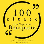 100 Zitate von Napoleon Bonaparte - Sammlung 100 Zitate