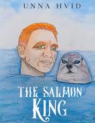 Unna Hvid: The Salmon King 