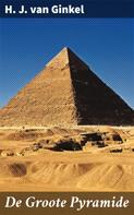 H. J. van Ginkel: De Groote Pyramide 