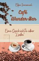 Elke Immanuel: Café WunderBar 