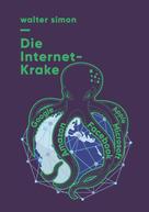 Walter Simon: Die Internet-Krake 