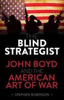 Stephen Robinson: The Blind Strategist 