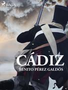 Benito Pérez Galdós: Cádiz 