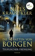 Niels Krause-Kjær: Die Schatten von Borgen - Teuflischer Frühling ★★★★★