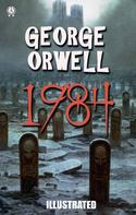 George Orwell: 1984 (Illustrated) 