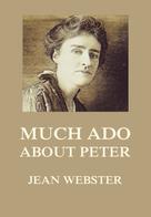 Jean Webster: Much Ado About Peter 