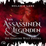 Von Assassinen und Legenden - Die Geschichte der Anderswelt, Band 3 (Ungekürzt)