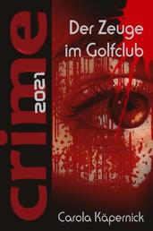 Crimetime - Der Zeuge im Golfclub