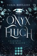 Tanja Roullier: Onyxfluch (Akademie der Magier 2) ★★★★