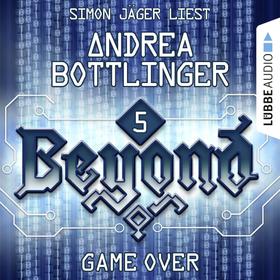GAME OVER - Beyond - Die Cyberpunk-Romanserie 5 (Ungekürzt)