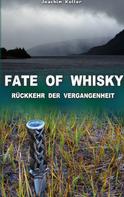 Joachim Koller: Fate of Whisky 