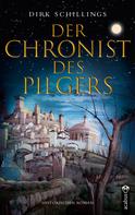 Dirk Schillings: Der Chronist des Pilgers. Historischer Roman ★★★★★
