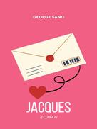 George Sand: Jacques 