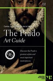 The Prado. Art Guide - 96 essential masterpieces
