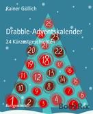 Rainer Güllich: Drabble-Adventskalender 