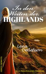In den Weiten der Highlands - Drei Ian-McLaren-Romane