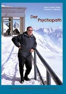 Klaus Dieter Keller: Der Psychopath 