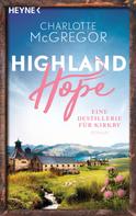 Charlotte McGregor: Highland Hope 3 - Eine Destillerie für Kirkby ★★★★