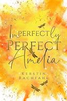 Kerstin Rachfahl: Imperfectly Perfect Amelia ★★★★★
