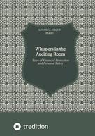 Azhar ul Haque Sario: Whispers in the Auditing Room: Tales of Financial Protection and Personal Safety 