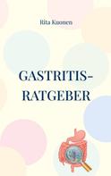 Rita Kuonen: Gastritis-Ratgeber ★★