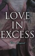Eliza Haywood: Love in Excess 