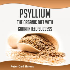 Psyllium - The Organic Diet with Guaranteed Success