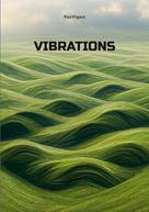 Paul Frigout: Vibrations 