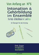 Dirk Zygar: Intonation und Gehörbildung im Ensemble: Für Holz- und Blechbläser in C und Bass 