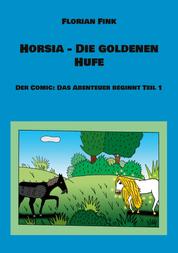 Horsia - Die goldenen Hufe - Der Comic: Das Abenteuer beginnt Teil 1
