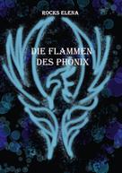 Rocks Elena: Die Flammen des Phönix 