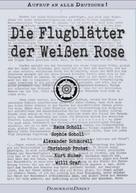 Hans Scholl: Die Flugblätter der Weißen Rose – Als Fließtext sowie mit den Original-Flugblättern 