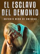 Antonio Mira de Amescua: El esclavo del demonio 