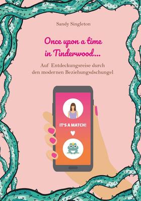 Once upon a time in Tinderwood …