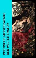 Heinrich Heine: Poetische Meisterwerke der Weltliteratur 